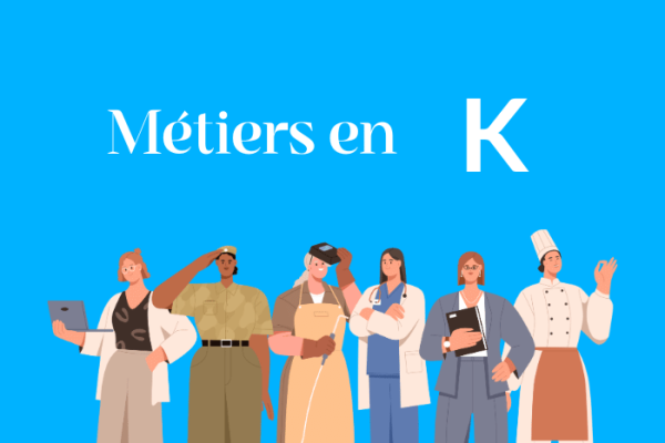 Métiers en K