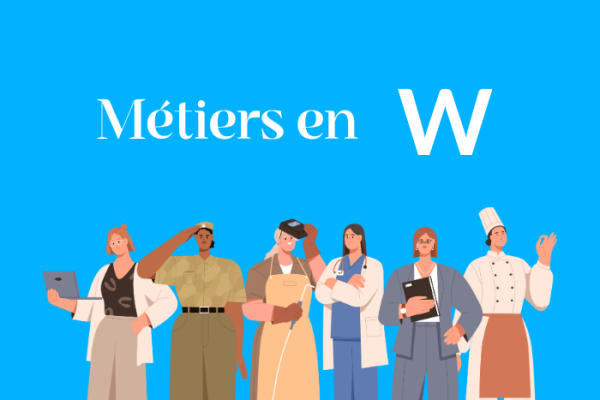 Métiers en W